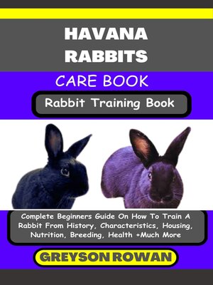 cover image of HAVANA RABBITS CARE BOOK   Rabbit Training Book